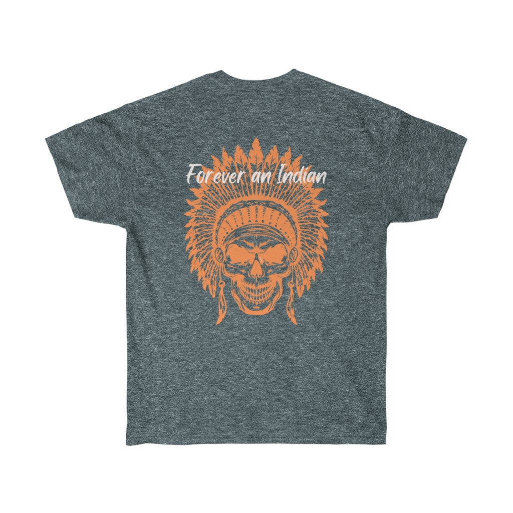 Forever an Indian Unisex Ultra Cotton Tee