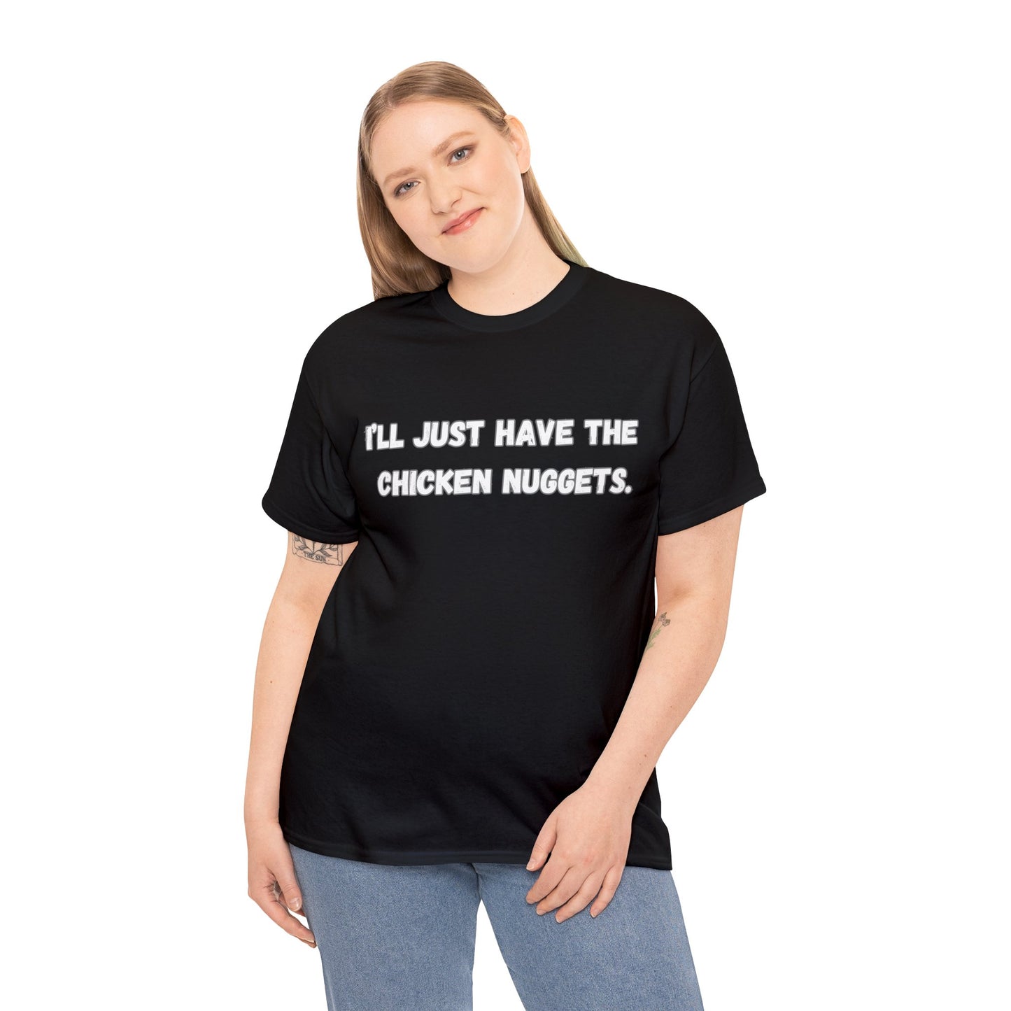 I'll just have the chicken nuggets Unisex Heavy Cotton Tee