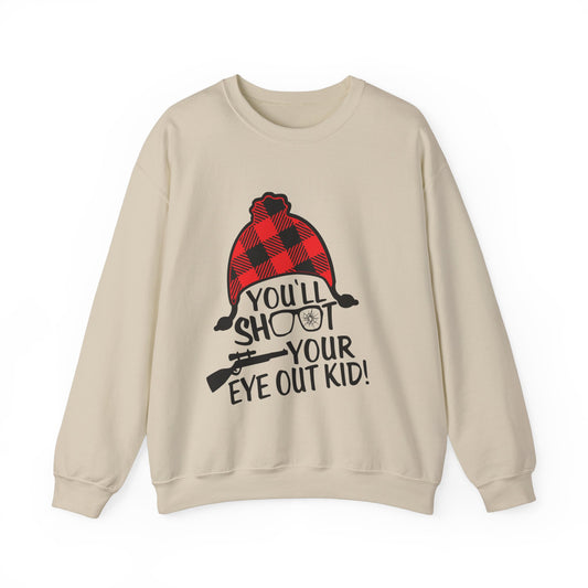 You'll shoot your eye out kid Unisex Heavy Blend™ Crewneck Sweatshirt