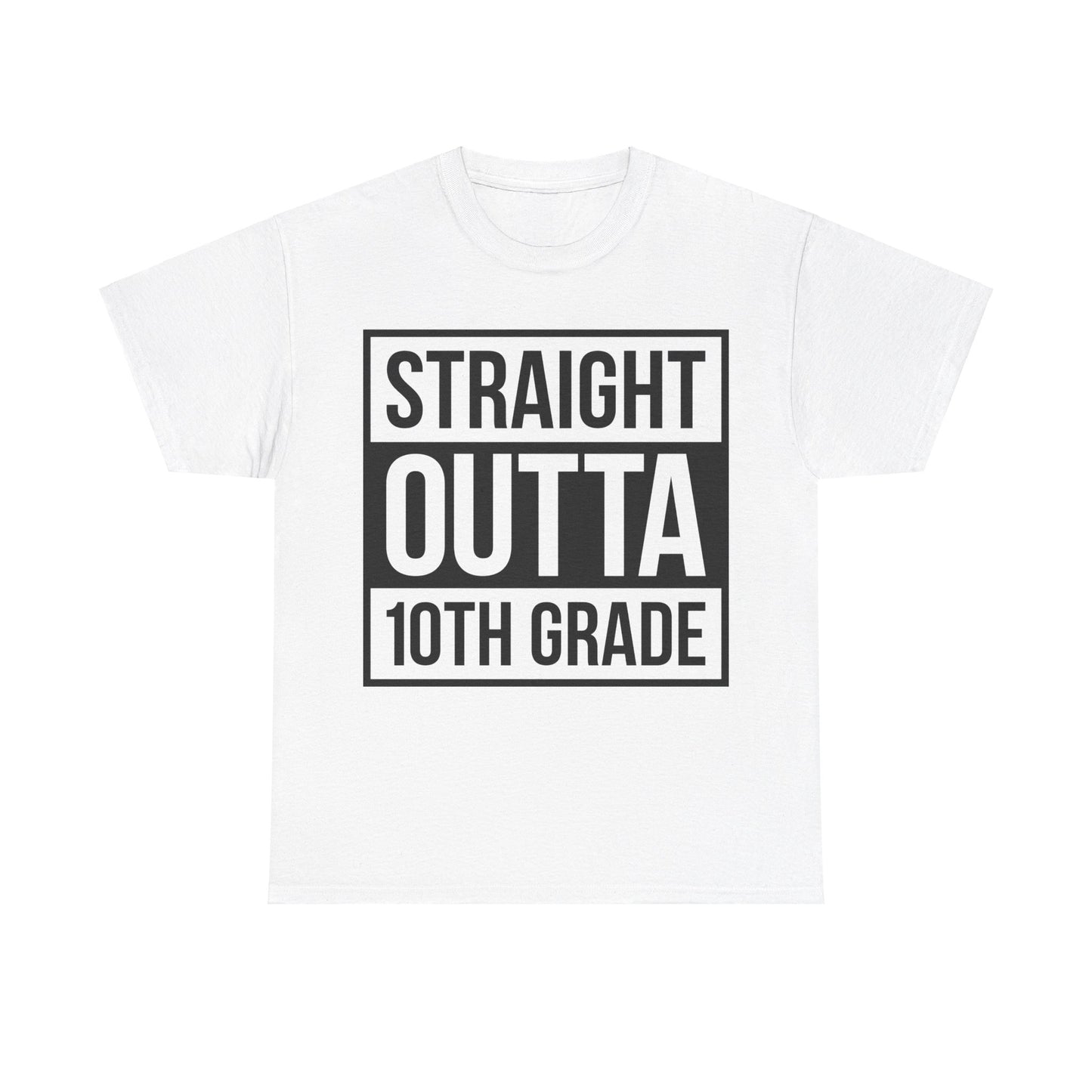 Straight Outta 10TH Grade