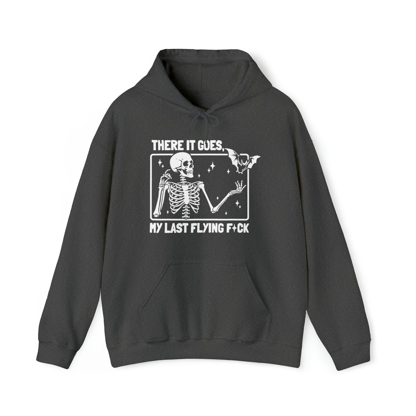 There it goes, my last flying f*ck Unisex Heavy Blend™ Hooded Sweatshirt