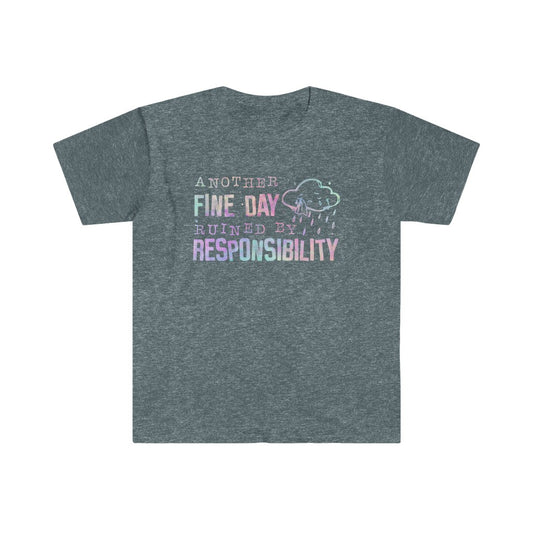 Another Day Ruined by Responsibility Unisex Softstyle T-Shirt